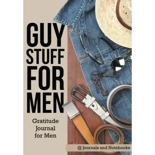 Guy Stuff for Men. Gratitude Journal for Men