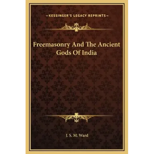 Freemasonry and the Ancient Gods of India