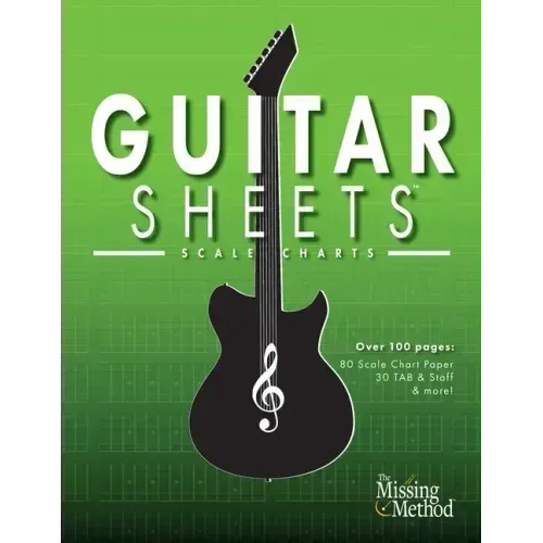 Guitar Sheets Scale Chart Paper: Over 100 pages of Blank Chord Chart Paper, TAB + Staff Paper, & more