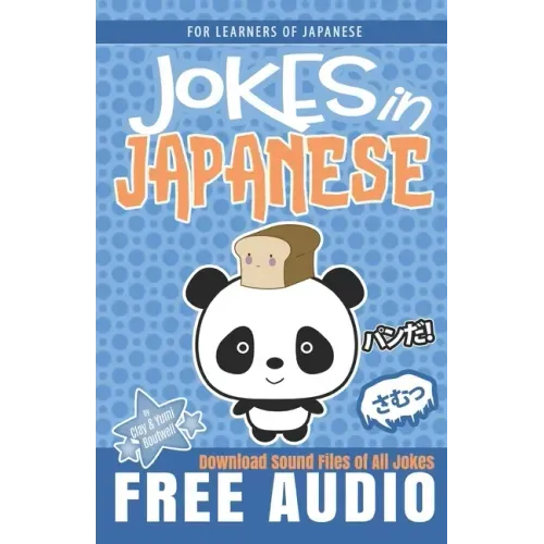 Jokes in Japanese: Learn Japanese through Jokes, Oyaji Gyagu, and Wordplay