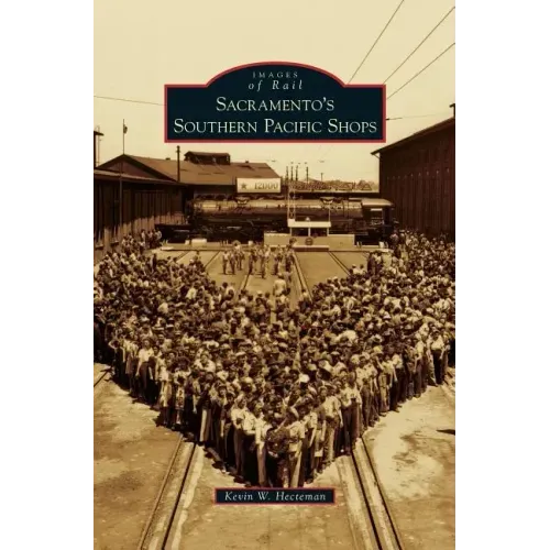 Sacramento's Southern Pacific Shops