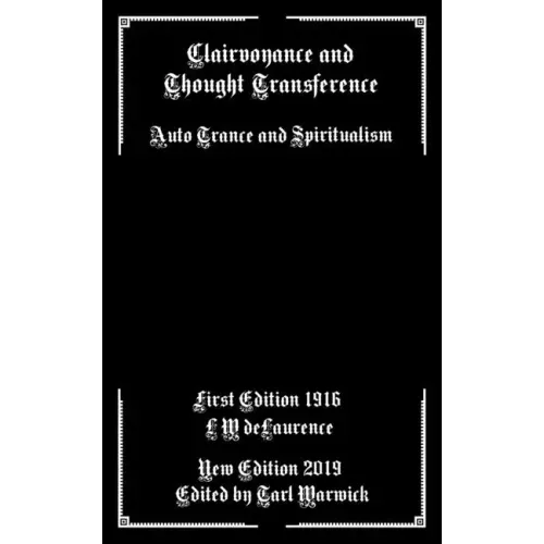 Clairvoyance and Thought Transference: Auto Trance and Spiritualism