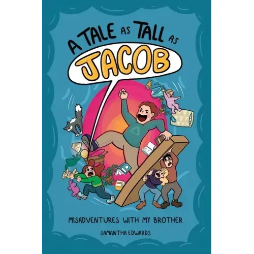 A Tale as Tall as Jacob: Misadventures with My Brother