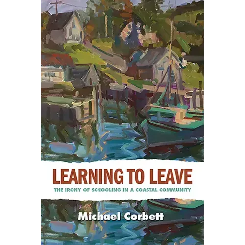 Learning to Leave: The Irony of Schooling in a Coastal Community