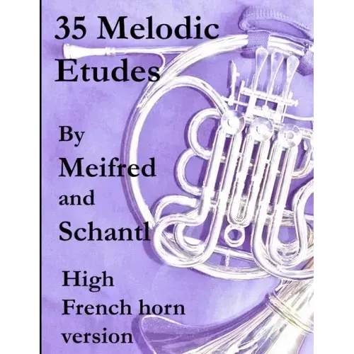 35 Melodic Etudes, High French Horn Version