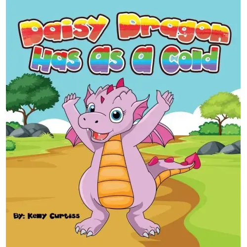 Daisy Dragon Has As A Cold: bedtime books for kids