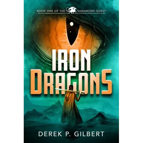 Iron Dragons: Book 1 of the Saramond Quest
