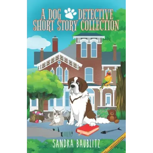 A Dog Detective Short Story Collection