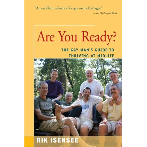 Are You Ready?: The Gay Man's Guide to Thriving at Midlife