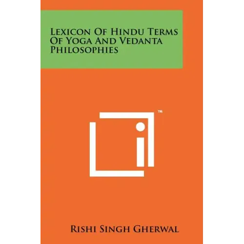Lexicon Of Hindu Terms Of Yoga And Vedanta Philosophies