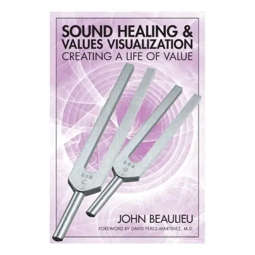 Sound Healing & Values Visualization: Creating a Life of Value