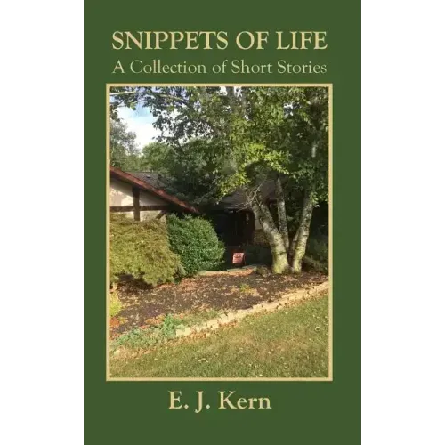 Snippets of Life: A Collection of Short Stories