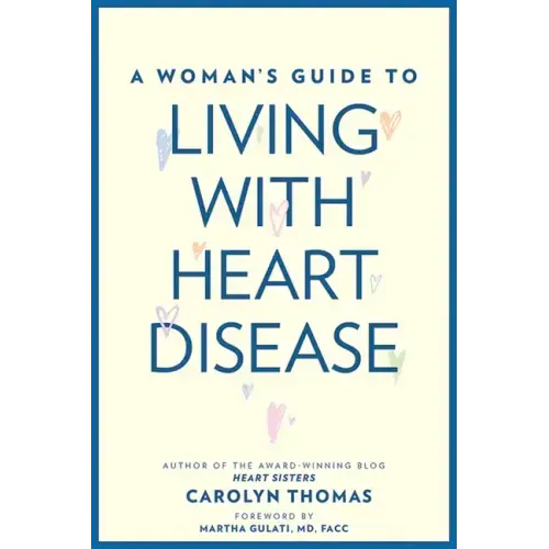 A Woman's Guide to Living with Heart Disease