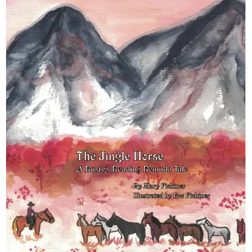 The Jingle Horse: A Rusty's Reading Remuda Tale