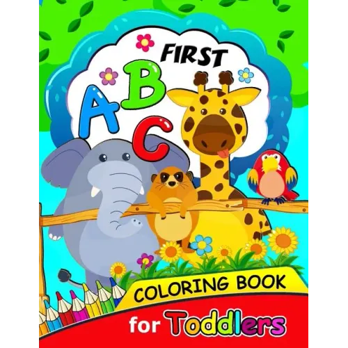 First ABC Coloring book for Toddlers: Activity book for boy, girls, kids Ages 2-4,3-5,4-8 (Coloring and Tracing Alphabet and Shape)