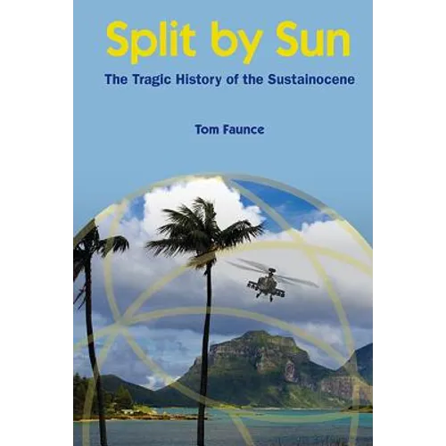 Split by Sun: The Tragic History of the Sustainocene