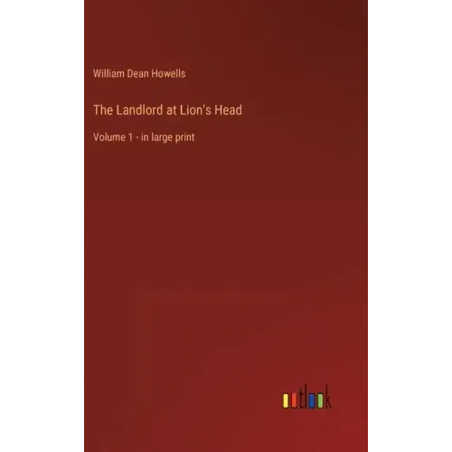 The Landlord at Lion's Head: Volume 1 - in large print