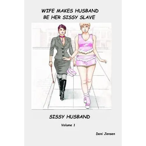Wife Makes Husband Be Her Sissy Slave