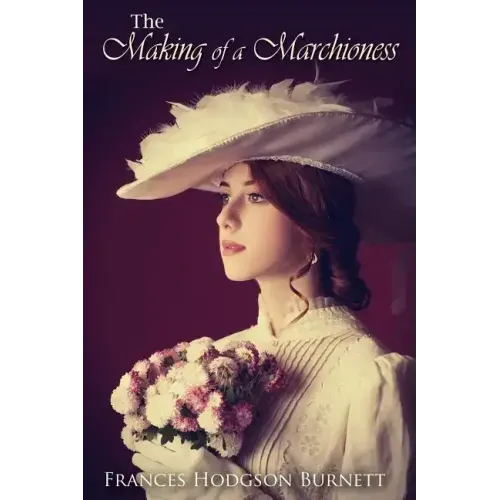 The Making of a Marchioness