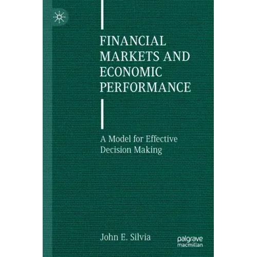Financial Markets and Economic Performance: A Model for Effective Decision Making
