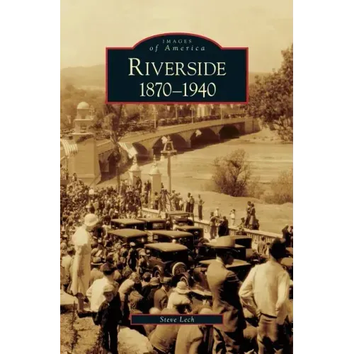 Riverside, 1870-1940