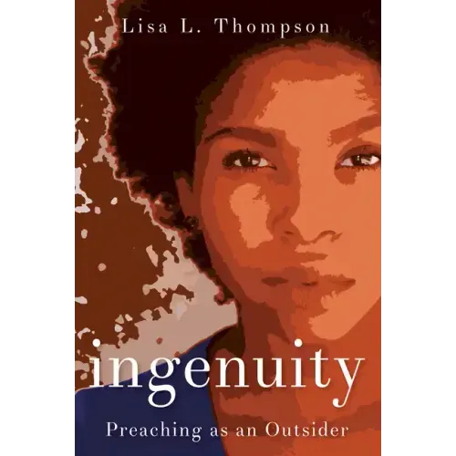 Ingenuity: Preaching as an Outsider