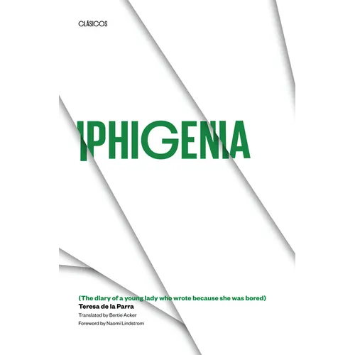 Iphigenia: (The Diary of a Young Lady Who Wrote Because She Was Bored)