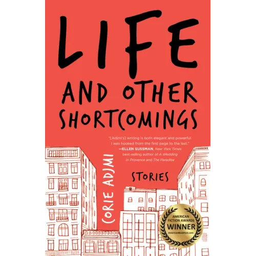 Life and Other Shortcomings: Stories