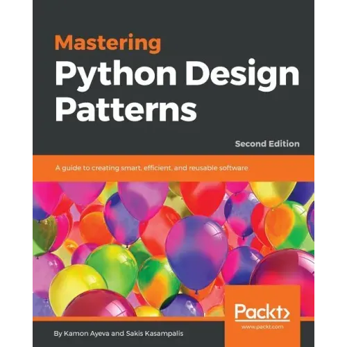 Mastering Python Design Patterns