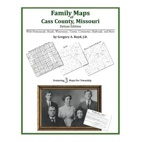 Family Maps of Cass County, Missouri