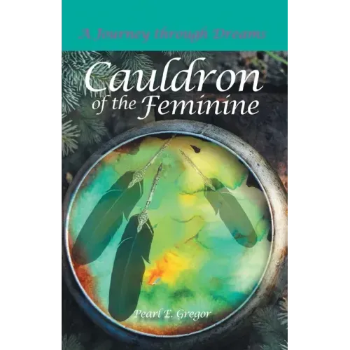 Cauldron of the Feminine: A Journey Through Dreams