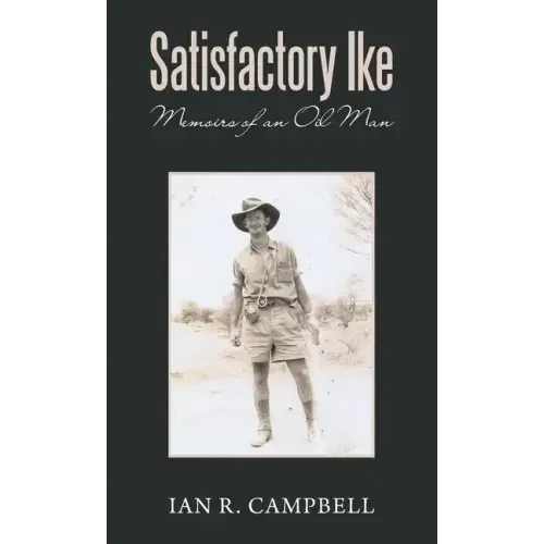 Satisfactory Ike: Memoirs of an Oil Man