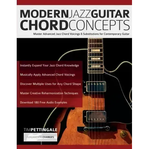 Modern Jazz Guitar Chord Concepts: Master Advanced Jazz Chord Voicings & Substitutions for Contemporary Guitar