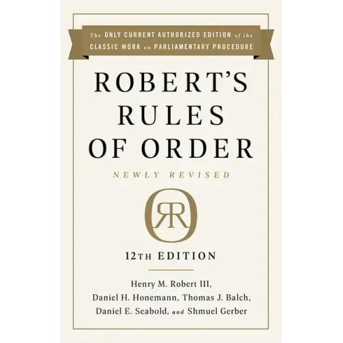 Robert's Rules of Order Newly Revised, 12th Edition