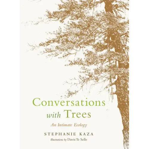 Conversations with Trees: An Intimate Ecology