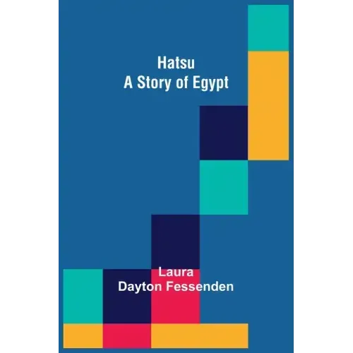 Hatsu: A Story of Egypt