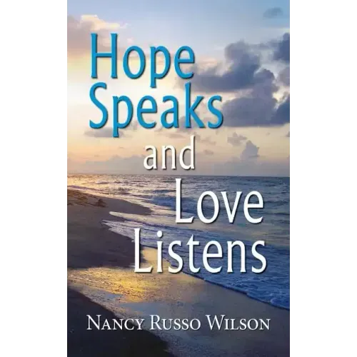 Hope Speaks and Love Listens
