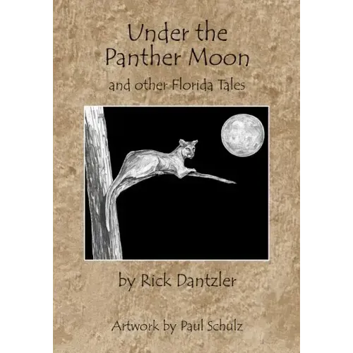 Under the Panther Moon: and other Florida Tales
