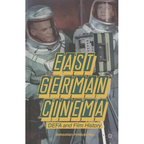 East German Cinema: DEFA and Film History