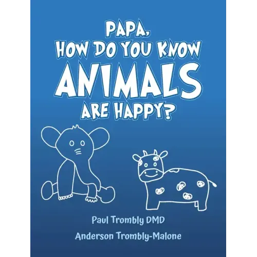 Papa, How Do You Know Animals Are Happy?
