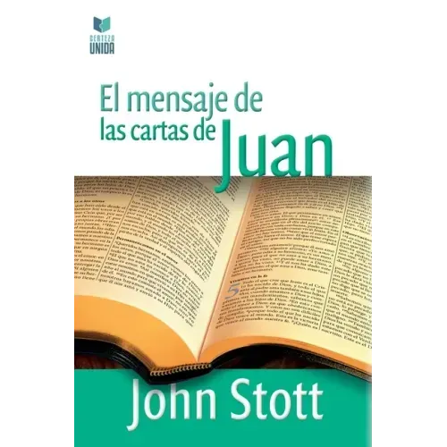 El Mensaje de Las Cartas de Juan