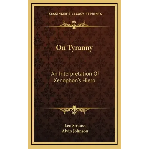 On Tyranny: An Interpretation of Xenophon's Hiero