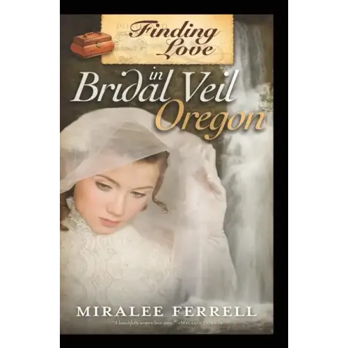 Finding Love in Bridal Veil, Oregon