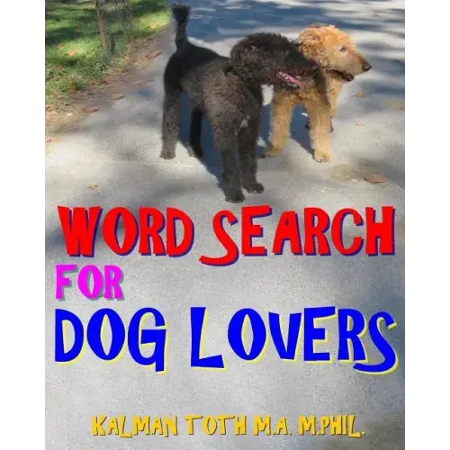 Word Search for Dog Lovers: 300 Difficult & Amazing Themed Puzzles