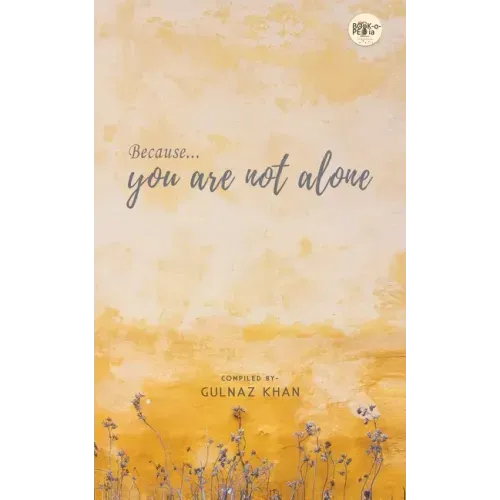 Because You Are Not Alone
