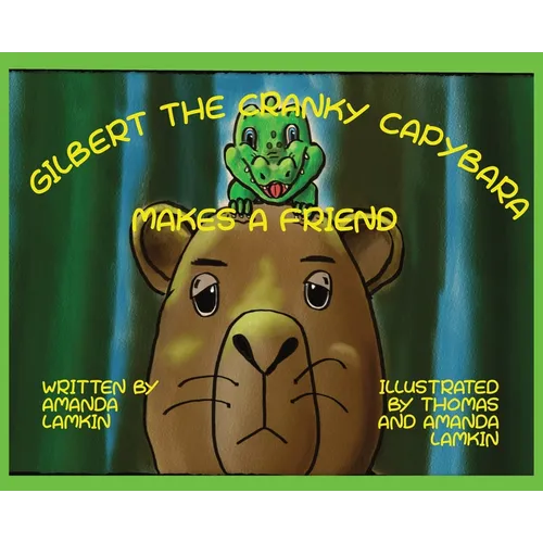 Gilbert the Cranky Capybara Makes a Friend