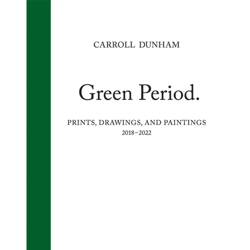Carroll Dunham: Green Period.