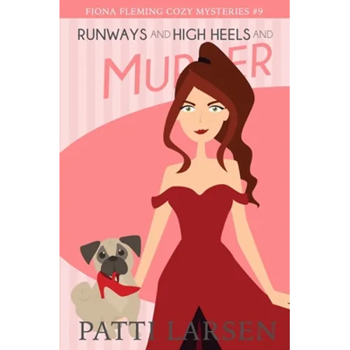 Runways and High Heels and Murder