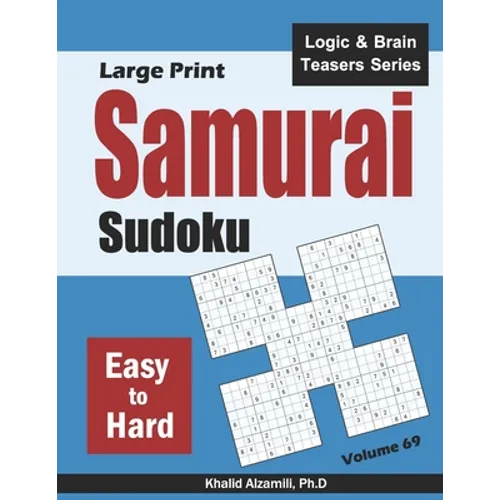 Large Print Samurai Sudoku: 500 Easy to Hard Sudoku Puzzles Overlapping into 100 Samurai Style