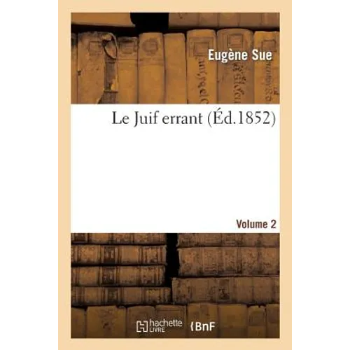 Le Juif Errant. Volume 2